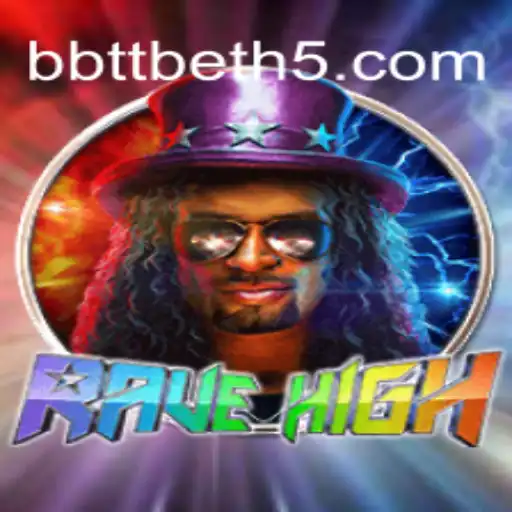 Exploring RaveHigh: A Dynamic Gaming Adventure with BBTT BET
